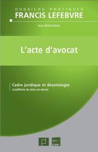 L'acte d’avocat - Cadre juridique et déontologique