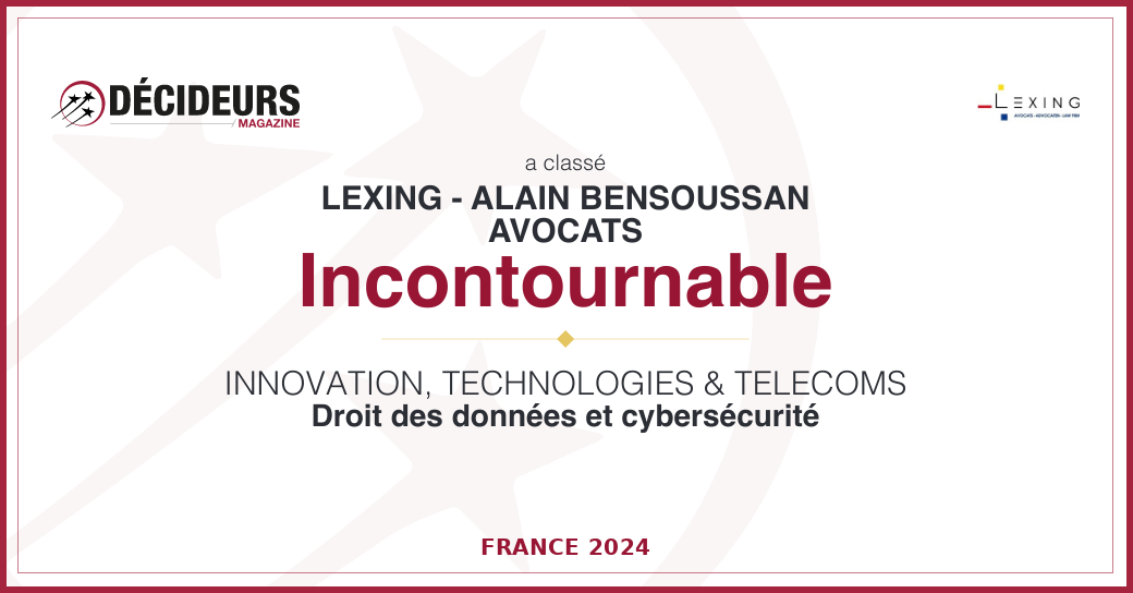 Droit des données et Cybersécurité : Lexing Avocats Décideurs 2024